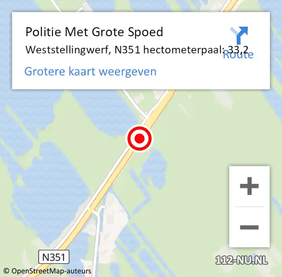 Locatie op kaart van de 112 melding: Politie Met Grote Spoed Naar Weststellingwerf, N351 hectometerpaal: 33,2 op 1 juli 2024 20:30
