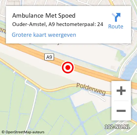 Locatie op kaart van de 112 melding: Ambulance Met Spoed Naar Ouder-Amstel, A9 hectometerpaal: 24 op 4 juli 2024 18:44