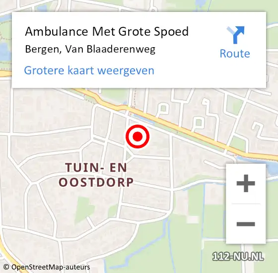 Locatie op kaart van de 112 melding: Ambulance Met Grote Spoed Naar Bergen, Van Blaaderenweg op 8 juli 2024 05:53