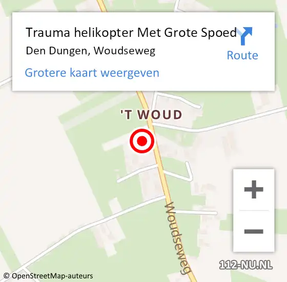 Locatie op kaart van de 112 melding: Trauma helikopter Met Grote Spoed Naar Den Dungen, Woudseweg op 11 juli 2024 02:07