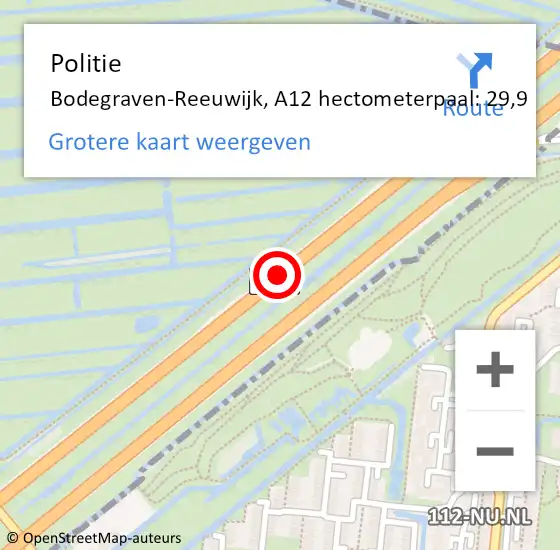 Locatie op kaart van de 112 melding: Politie Bodegraven-Reeuwijk, A12 hectometerpaal: 29,9 op 12 juli 2024 17:27