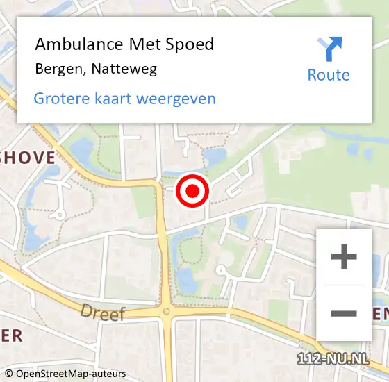 Locatie op kaart van de 112 melding: Ambulance Met Spoed Naar Bergen, Natteweg op 14 juli 2024 13:58