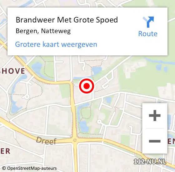 Locatie op kaart van de 112 melding: Brandweer Met Grote Spoed Naar Bergen, Natteweg op 14 juli 2024 14:10