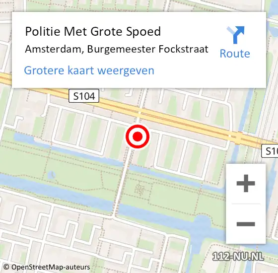 Locatie op kaart van de 112 melding: Politie Met Grote Spoed Naar Amsterdam, Burgemeester Fockstraat op 14 juli 2024 15:29