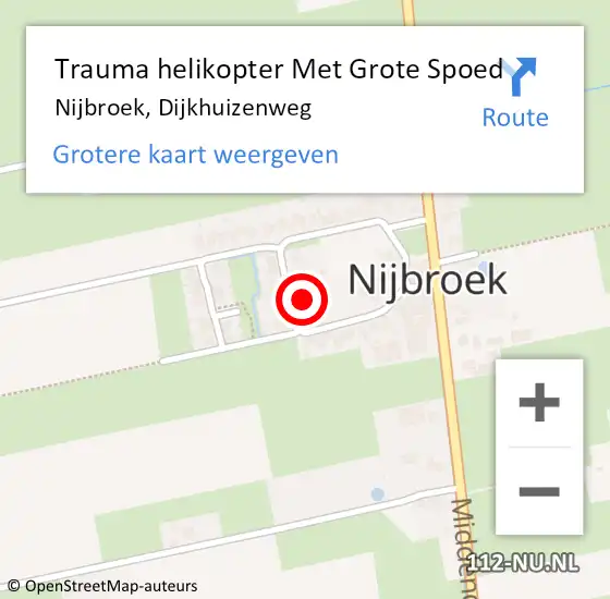 Locatie op kaart van de 112 melding: Trauma helikopter Met Grote Spoed Naar Nijbroek, Dijkhuizenweg op 14 juli 2024 18:59