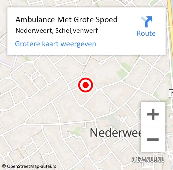 Locatie op kaart van de 112 melding: Ambulance Met Grote Spoed Naar Nederweert, Scheijvenwerf op 15 juli 2024 14:00