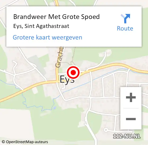 Locatie op kaart van de 112 melding: Brandweer Met Grote Spoed Naar Eys, Sint Agathastraat op 17 juli 2024 20:57