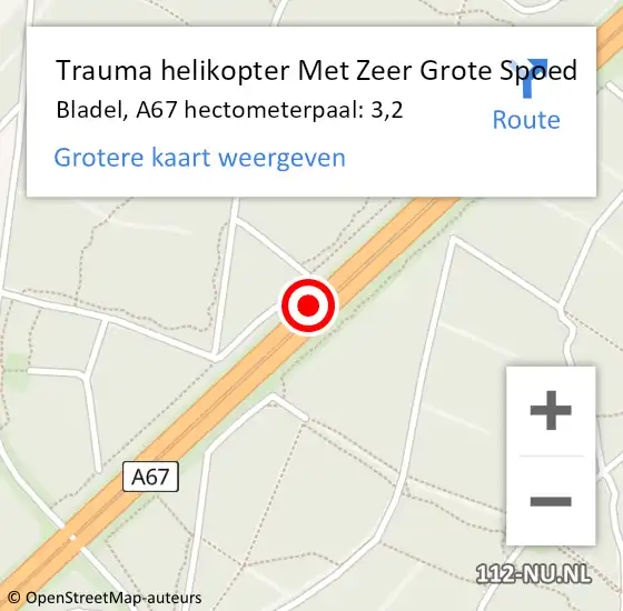 Locatie op kaart van de 112 melding: Trauma helikopter Met Zeer Grote Spoed Naar Bladel, A67 hectometerpaal: 3,2 op 18 juli 2024 17:22