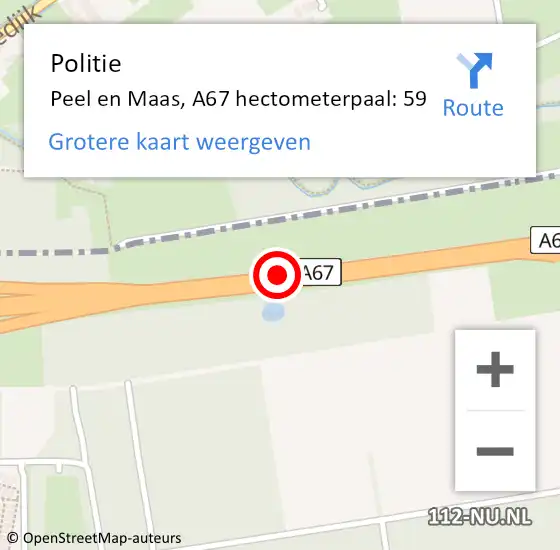 Locatie op kaart van de 112 melding: Politie Peel en Maas, A67 hectometerpaal: 59 op 19 juli 2024 06:45