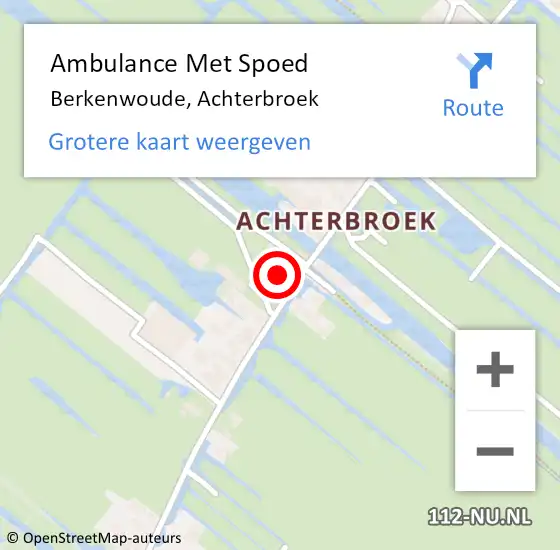 Locatie op kaart van de 112 melding: Ambulance Met Spoed Naar Berkenwoude, Achterbroek op 22 juli 2024 13:48