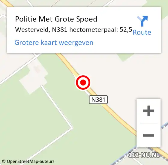 Locatie op kaart van de 112 melding: Politie Met Grote Spoed Naar Westerveld, N381 hectometerpaal: 52,5 op 31 juli 2024 07:19