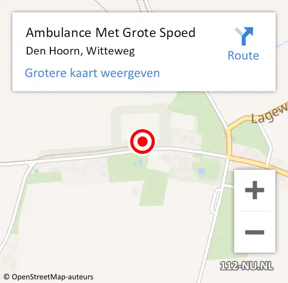 Locatie op kaart van de 112 melding: Ambulance Met Grote Spoed Naar Den Hoorn, Witteweg op 1 augustus 2024 19:58