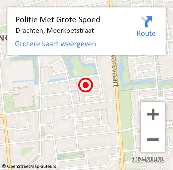 Locatie op kaart van de 112 melding: Politie Met Grote Spoed Naar Drachten, Meerkoetstraat op 1 augustus 2024 21:50