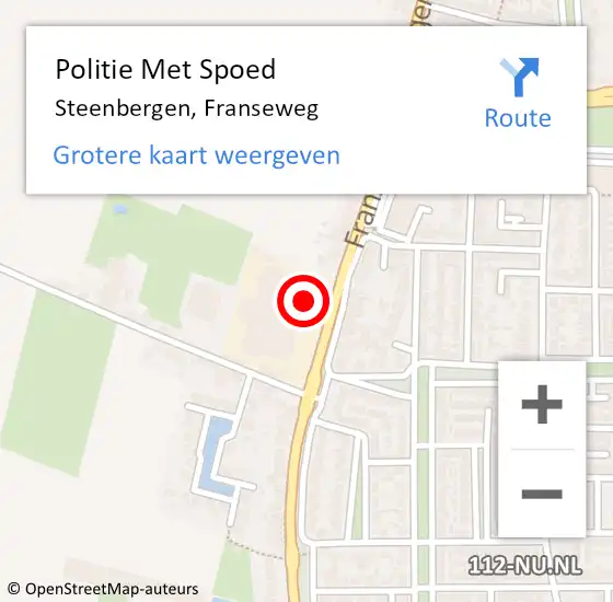 Locatie op kaart van de 112 melding: Politie Met Spoed Naar Steenbergen, Franseweg op 1 augustus 2024 23:25