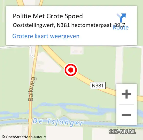 Locatie op kaart van de 112 melding: Politie Met Grote Spoed Naar Ooststellingwerf, N381 hectometerpaal: 39,7 op 4 augustus 2024 23:31