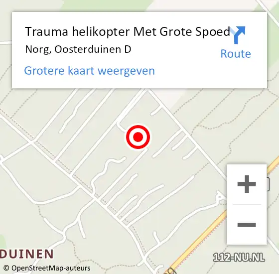 Locatie op kaart van de 112 melding: Trauma helikopter Met Grote Spoed Naar Norg, Oosterduinen D op 7 augustus 2024 18:44