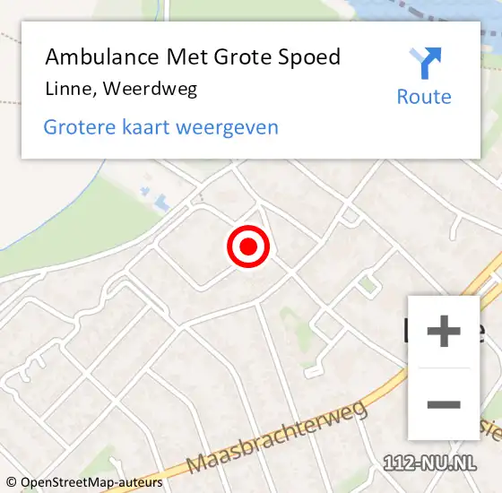 Locatie op kaart van de 112 melding: Ambulance Met Grote Spoed Naar Linne, Weerdweg op 8 augustus 2024 10:49