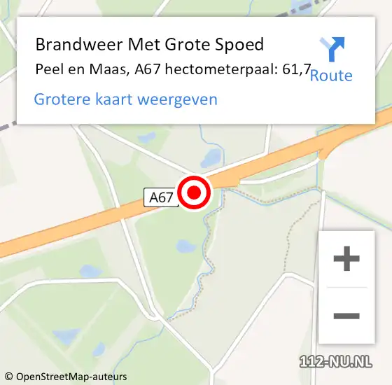 Locatie op kaart van de 112 melding: Brandweer Met Grote Spoed Naar Peel en Maas, A67 hectometerpaal: 61,7 op 8 augustus 2024 11:07