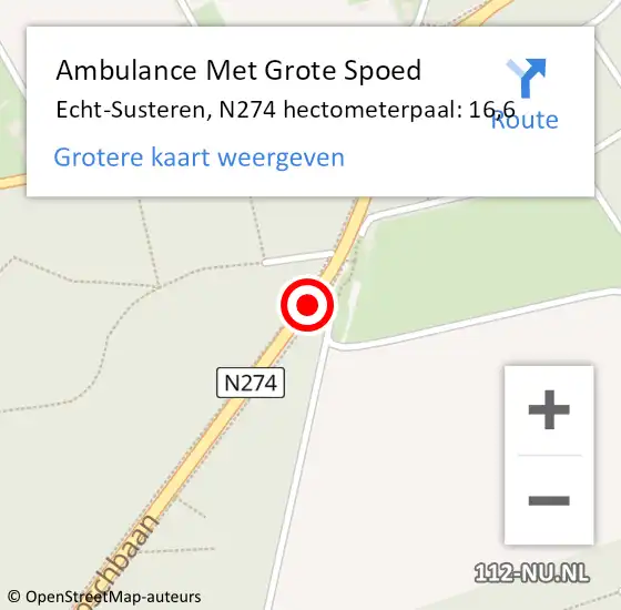 Locatie op kaart van de 112 melding: Ambulance Met Grote Spoed Naar Echt-Susteren, N274 hectometerpaal: 16,6 op 8 augustus 2024 12:22