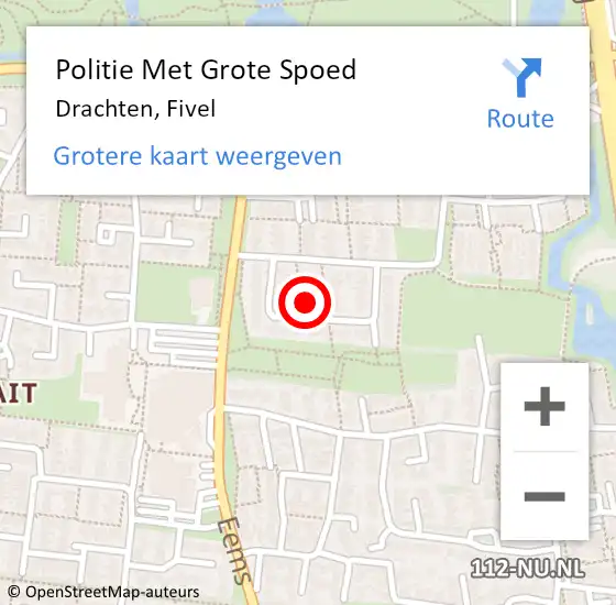 Locatie op kaart van de 112 melding: Politie Met Grote Spoed Naar Drachten, Fivel op 8 augustus 2024 12:54