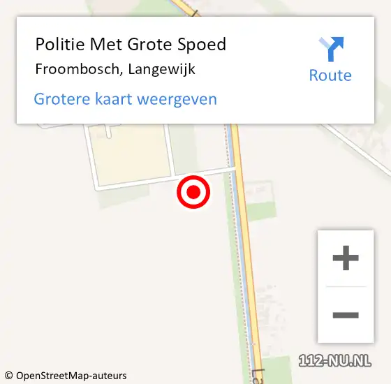 Locatie op kaart van de 112 melding: Politie Met Grote Spoed Naar Froombosch, Langewijk op 9 augustus 2024 09:23