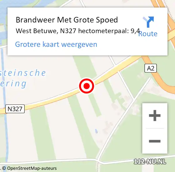 Locatie op kaart van de 112 melding: Brandweer Met Grote Spoed Naar West Betuwe, N327 hectometerpaal: 9,4 op 9 augustus 2024 12:56