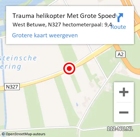 Locatie op kaart van de 112 melding: Trauma helikopter Met Grote Spoed Naar West Betuwe, N327 hectometerpaal: 9,4 op 9 augustus 2024 12:58