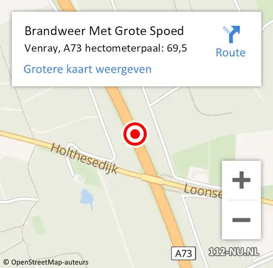 Locatie op kaart van de 112 melding: Brandweer Met Grote Spoed Naar Venray, A73 hectometerpaal: 69,5 op 11 augustus 2024 01:42