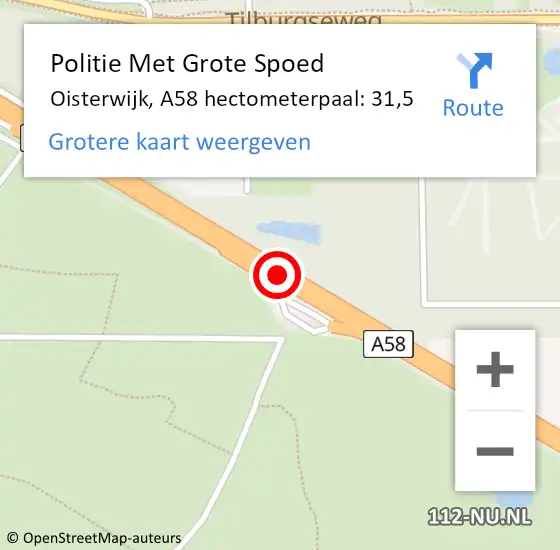 Locatie op kaart van de 112 melding: Politie Met Grote Spoed Naar Oisterwijk, A58 hectometerpaal: 31,5 op 12 augustus 2024 14:33