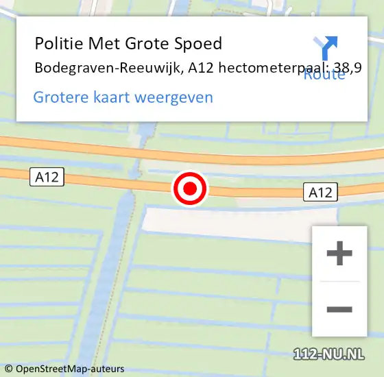 Locatie op kaart van de 112 melding: Politie Met Grote Spoed Naar Bodegraven-Reeuwijk, A12 hectometerpaal: 38,9 op 12 augustus 2024 17:13