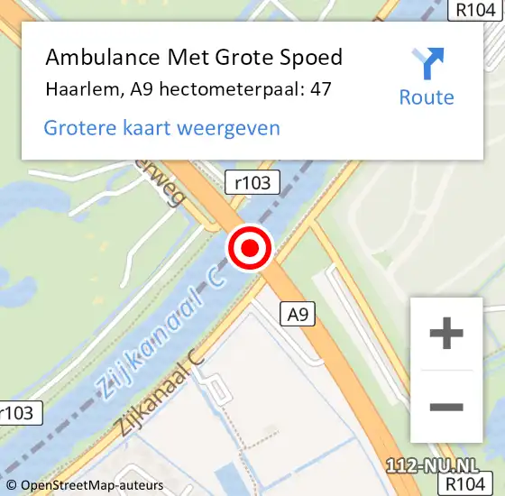 Locatie op kaart van de 112 melding: Ambulance Met Grote Spoed Naar Haarlem, A9 hectometerpaal: 47 op 12 augustus 2024 23:41