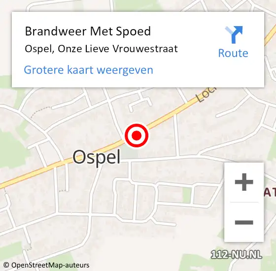 Locatie op kaart van de 112 melding: Brandweer Met Spoed Naar Ospel, Onze Lieve Vrouwestraat op 14 augustus 2024 19:29