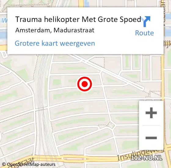 Locatie op kaart van de 112 melding: Trauma helikopter Met Grote Spoed Naar Amsterdam, Madurastraat op 14 augustus 2024 23:27