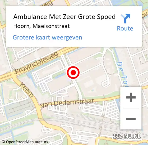 Locatie op kaart van de 112 melding: Ambulance Met Zeer Grote Spoed Naar Hoorn, Maelsonstraat op 15 augustus 2024 14:30