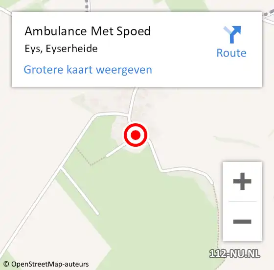 Locatie op kaart van de 112 melding: Ambulance Met Spoed Naar Eys, Eyserheide op 16 oktober 2014 14:11