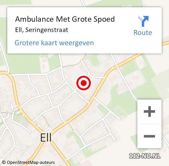 Locatie op kaart van de 112 melding: Ambulance Met Grote Spoed Naar Ell, Seringenstraat op 16 augustus 2024 14:20