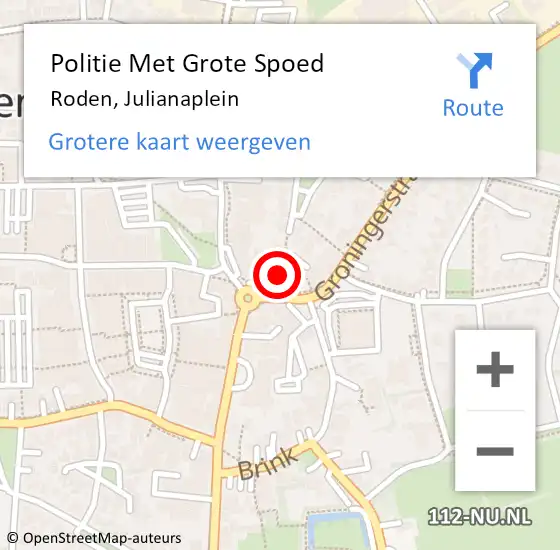 Locatie op kaart van de 112 melding: Politie Met Grote Spoed Naar Roden, Julianaplein op 19 augustus 2024 15:11