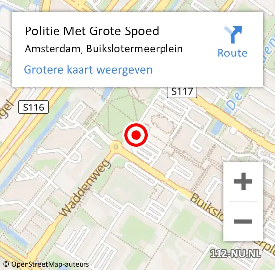 Locatie op kaart van de 112 melding: Politie Met Grote Spoed Naar Amsterdam, Buikslotermeerplein op 20 augustus 2024 20:57