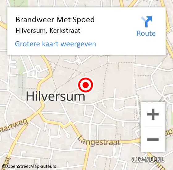 Locatie op kaart van de 112 melding: Brandweer Met Spoed Naar Hilversum, Kerkstraat op 22 augustus 2024 10:36