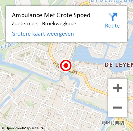 Locatie op kaart van de 112 melding: Ambulance Met Grote Spoed Naar Zoetermeer, Broekwegkade op 24 augustus 2024 10:38