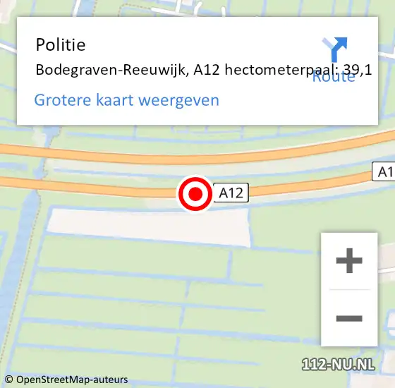 Locatie op kaart van de 112 melding: Politie Bodegraven-Reeuwijk, A12 hectometerpaal: 39,1 op 26 augustus 2024 04:09