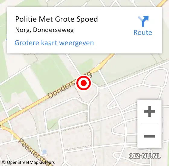 Locatie op kaart van de 112 melding: Politie Met Grote Spoed Naar Norg, Donderseweg op 28 augustus 2024 05:59