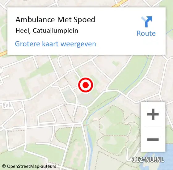 Locatie op kaart van de 112 melding: Ambulance Met Spoed Naar Heel, Catualiumplein op 29 augustus 2024 15:27