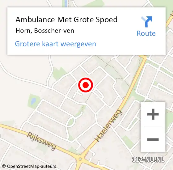 Locatie op kaart van de 112 melding: Ambulance Met Grote Spoed Naar Horn, Bosscher-ven op 29 augustus 2024 16:40