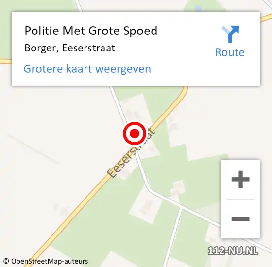 Locatie op kaart van de 112 melding: Politie Met Grote Spoed Naar Borger, Eeserstraat op 4 september 2024 10:36