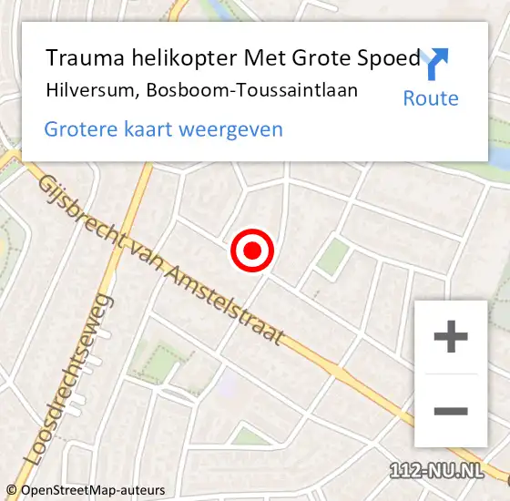 Locatie op kaart van de 112 melding: Trauma helikopter Met Grote Spoed Naar Hilversum, Bosboom-Toussaintlaan op 6 september 2024 18:13