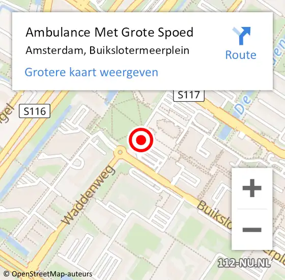 Locatie op kaart van de 112 melding: Ambulance Met Grote Spoed Naar Amsterdam, Buikslotermeerplein op 7 september 2024 09:05