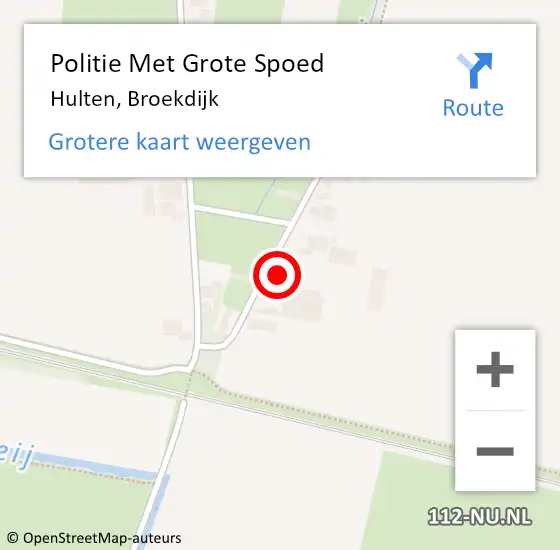 Locatie op kaart van de 112 melding: Politie Met Grote Spoed Naar Hulten, Broekdijk op 7 september 2024 18:25