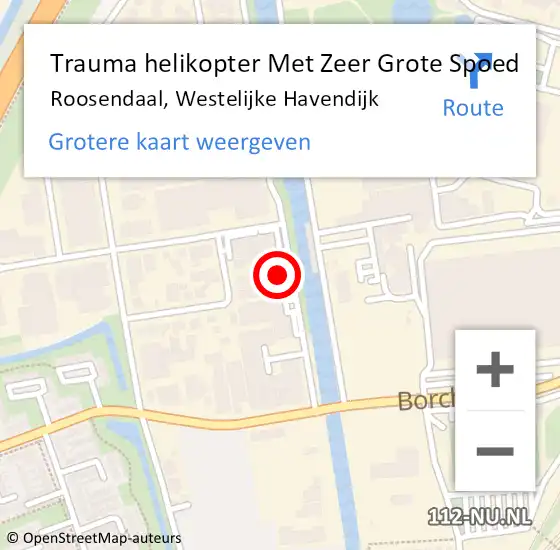 Locatie op kaart van de 112 melding: Trauma helikopter Met Zeer Grote Spoed Naar Roosendaal, Westelijke Havendijk op 8 september 2024 15:47