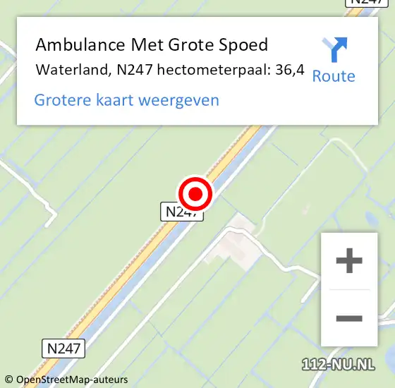 Locatie op kaart van de 112 melding: Ambulance Met Grote Spoed Naar Waterland, N247 hectometerpaal: 36,4 op 10 september 2024 18:21